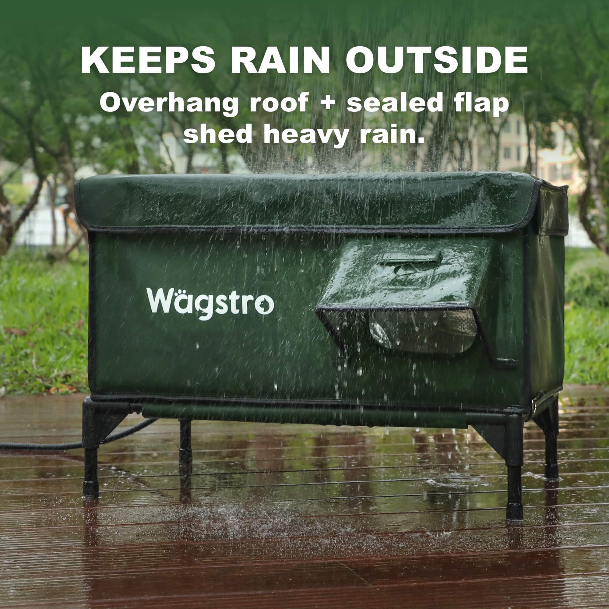 Overhang roof and sealed flap keep heavy rain out